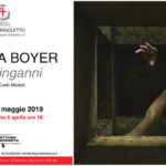Andrea Boyer - Lucidi inganni - mostra a Mantova Casa di Rigoletto