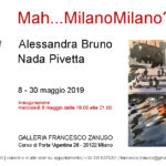 Alessandra Bruno Nada Pivetta Mah_Milano Milano_Galleria Francesco Zanuso