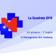 La Quadrata 2019: rassegna dei finalisti by il Melograno Art Gallery