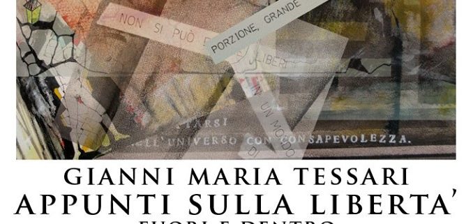 Gianni Maria Tessari - Appunti sulla Libertà - Fuori e Dentro - Torino