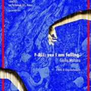 Giulia Mattera - F-ALL yes I am falling - Label201 - Roma