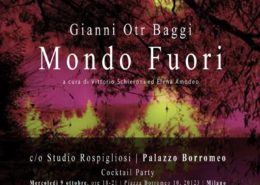 Gianni Otr Baggi. Mondo Fuori - Made4Art - Milano