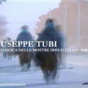 Giuseppe Tubi antologica delle mostre irrealizzate - Mascherino Arte Contemporanea - Roma