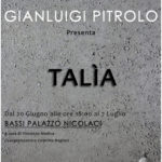 GIANLUIGI PITROLO - TALìA - Studio Barnum contemporary - Noto