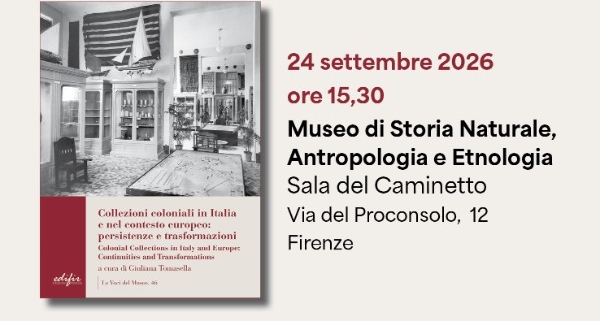 Due presentazioni EDIFIR a Firenze, Collezioni coloniali in Italia e Morolliana tra arte e architettura