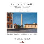 Locandina della mostra personale Elegie romane di Antonio Finelli, presso Medina Art Gallery in Via A. Poliziano 4/6 a Roma.