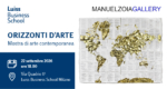 Locandina della mostra “Orizzonti d’arte” alla Luiss Business School, Milano, in collaborazione con Manuel Zoia Gallery
