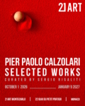 Pier Paolo Calzolari, Opere scelte, mostra personale a cura di Sergio Risaliti da 21Art Montecarlo, dal 1° ottobre 2026 al 9 gennaio 2027.