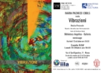 Locandina della mostra Vibrazioni di Maria Pacheco Cibils alla Galleria Biblioteca Angelica, in via di Sant’Agostino 11 a Roma. Inaugurazione il 13 ottobre 2026 alle ore 18, evento RAW il 19 ottobre alle ore 18. Mostra aperta fino al 29 ottobre 2026.