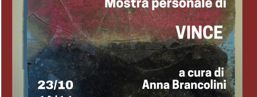 Locandina della mostra personale “Mondi Infranti” di Vince, nome d'arte di Vincenzo Di Piazza, a cura di Anna Brancolini, in programma presso lo spazio espositivo ArtistikaMente a Pistoia dal 23 ottobre al 14 novembre 2026.