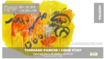 Come stai?, mostra personale di Tommaso Panichi a cura di Penelope Filacchione e Chiara Domenici. In esposizione dieci grandi tele della produzione recente e la serie inedita Volute siderali, realizzata nell’estate 2026. Dal 21 ottobre al 7 novembre 2026 presso Art Sharing Roma, Via Giulio Tarra 64, Roma. Ingresso libero.